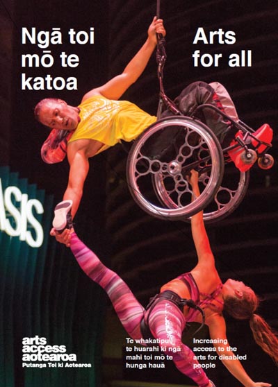 The cover of Arts For All with a photo of Rodney Bell and Brydie Colquhoun performing the aerial work Hurihuri. Rodney is a wheelchair user.