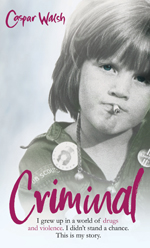 The cover of "Criminal", a memoir by Casper Walsh
